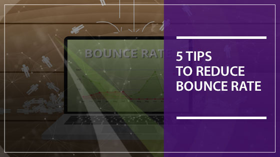 5 Tips to Reduce Bounce Rate