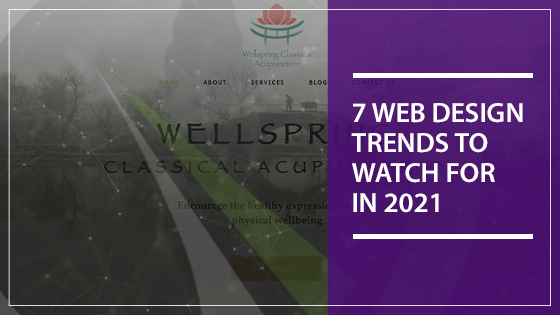 7 Web Design Trends to Watch for in 2021