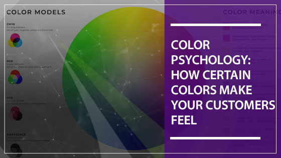 Color Psychology: How Certain Colors Make Your Customers Feel
