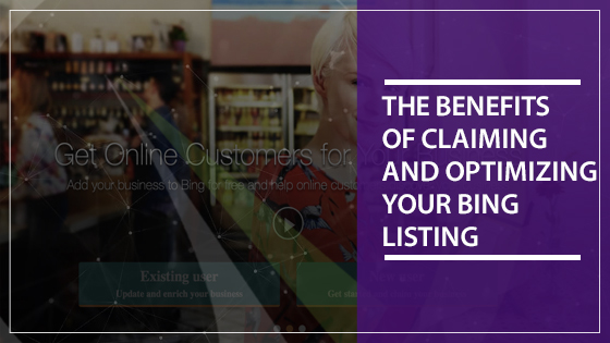 The Benefits of Claiming and Optimizing Your Bing Listing | Local SEO