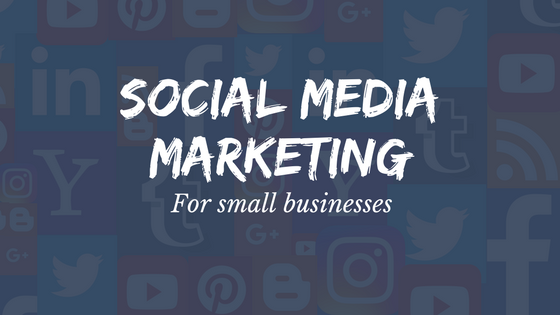 Understanding Social Media Marketing for Small Business