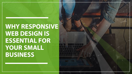 Why Responsive Web Design Is Essential for Your Small Business