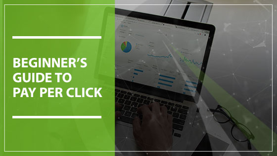 Beginner’s Guide to Pay-Per-Click