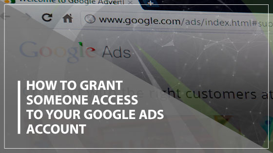 How to Grant Someone Access to Your Google Ads Account