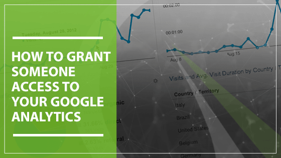 How to Grant Someone Access to Your Google Analytics